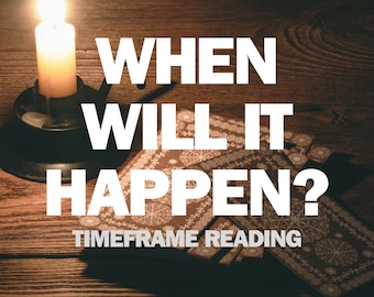 Very Detailed Timeframe Tarot Reading - When Will Your Dream Come True? - When Will It Happen?