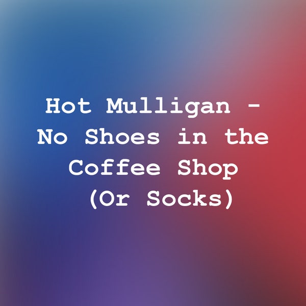 Guitar Tab - Hot Mulligan - No Shoes in the Coffee Shop (Or Socks)