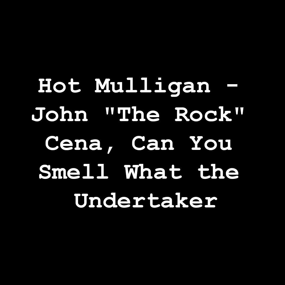 Hot Mulligan John the Rock Cena Can You Smell Etsy