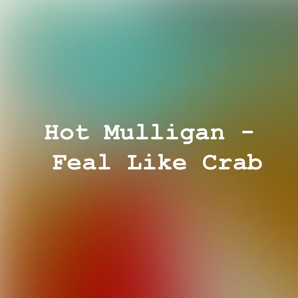 Hot Mulligan - Feal Like Crab - Guitar Tab