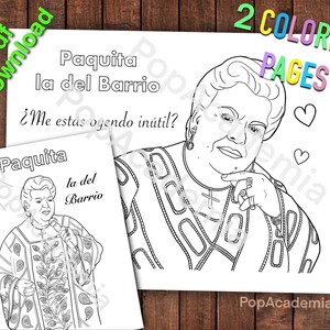 May include: Black and white coloring pages featuring Paquita la del Barrio. One page shows a portrait with text, and the other shows a full-body illustration. The words "Paquita la del Barrio" and "2 Coloring Pages" are visible.