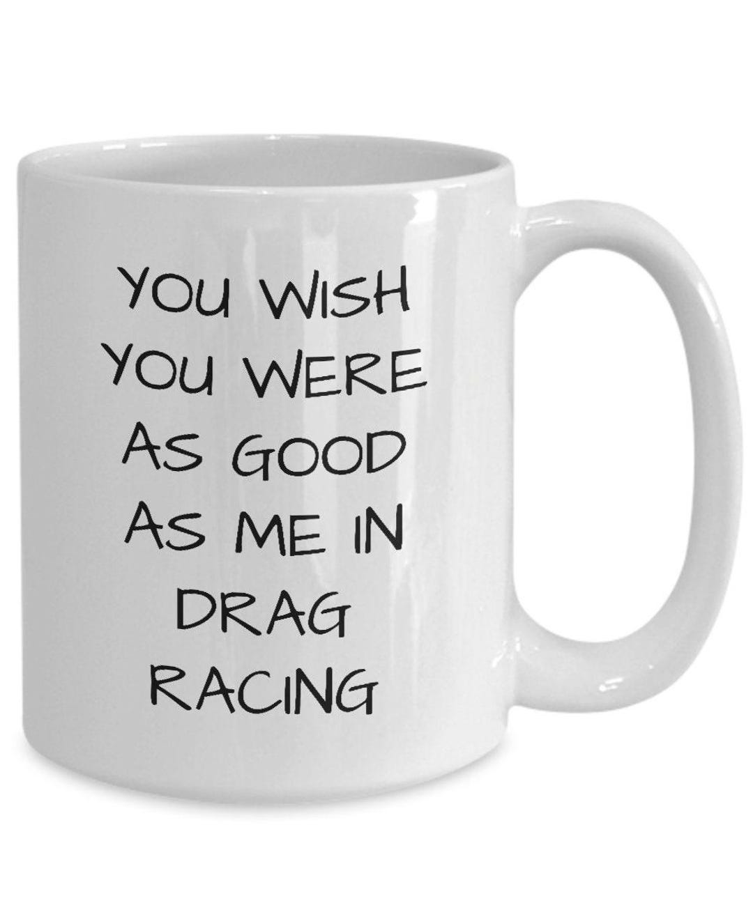 Drag Racing Coffee Mug, Dragster Cup, Gifts for Drag Racer, Drag Racer ...