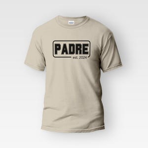 Padre Shirt, Gifts For Padre, Padre Est 2024, Custom Padre Shirt, First Time Padre Gift; First Time Padre, Shirt For Padre