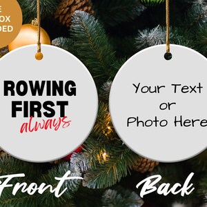 Gift For Rower, Ornament, Custom Text, 2-sided, Rowing First Always, Rower Gifts, Rower Gift, Rower, Rower Mom, Rower Friend Gifts, Birthday
