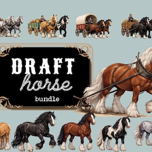 May include: Digital illustration of a draft horse bundle. The image features several draft horses in various colors, including brown, black, and gray, some pulling wagons. Text on a black background reads "DRAFT horse bundle."
