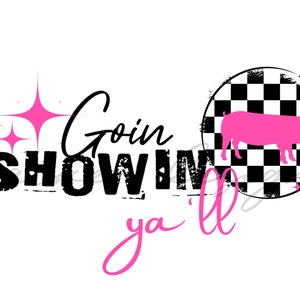 Stock Show Pig Swine Livestock PNG Digital Download Goin Showin Ya&#39;ll cattle mom, bright colors, sublimation