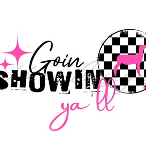 Stock Show LAMB Livestock PNG Digital Download Going Showing Ya&#39;ll, Fair Animal Showing. Sheep Showing. Stockshow Shirt.