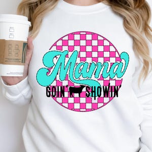 Heifer Stock Show Mama PNG Digital Download fair shirt design stock show momma stock show mom animal showing sublimation Goin' Showin'