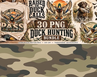 May include: A digital collection of 30 duck hunting themed PNG graphics featuring illustrations of mallard ducks, hunting dogs, and reeds. The text includes "RAISED ON DUCK CALLS", "JUST ONE MORE PASS", and "30 PNG DUCK HUNTING BUNDLE" over a camouflage pattern.