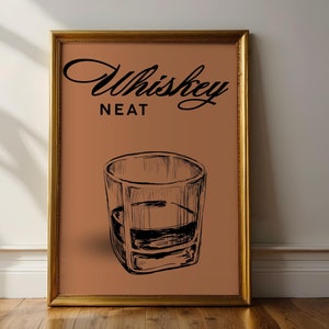 Whiskey Neat Art Print | Printable Art | Classy Bar Cart Decor | Whiskey Art Print | Whiskey Wall Art | Classy Bar Prints | Digital Download
