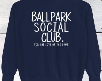 Ballpark Social Club Comfort Color Sweatshirt