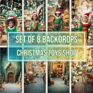 May include: Set of eight Christmas-themed backdrops featuring children in elf costumes and toy shop scenes. The text on the image reads "Set of 8 Backdrops Christmas Toys Shop". The backdrops include various Christmas decorations and toy shop interiors.