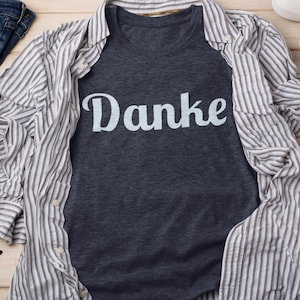 German Language Funny Shirt, Danke Tee, Thank You, Many Thanks, Sarcastic Teacher Gift, Germany, Deutschland, Softstyle T-Shirt