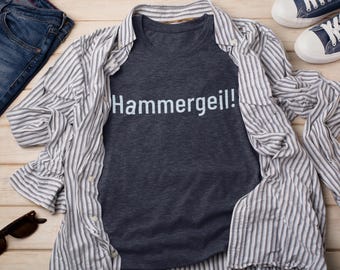 German Language Funny Shirt, Hammergeil Tee, Extremely Cool, Super Awesome, Sarcastic Teacher Gift, Germany Souvenir, Deutschland