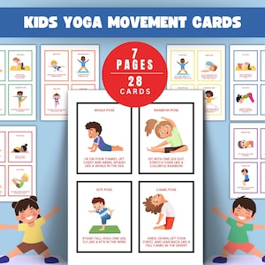 May include: A set of kids' yoga movement cards. The cards feature illustrations of children demonstrating various yoga poses, with instructions. The image includes the text "KIDS YOGA MOVEMENT CARDS", "7 PAGES", and "28 CARDS".
