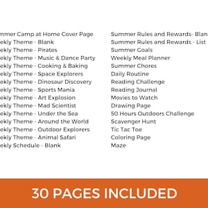 May include: A printable list of activities for a summer camp at home. The list includes weekly themes, summer rules and rewards, daily routines, reading challenges, and more. There are 30 pages included.