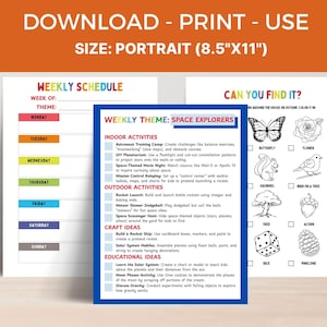 May include: Printable weekly schedule for kids with a space explorer theme. The schedule includes a blank weekly planner, indoor and outdoor activities, craft ideas, and educational ideas. The printable also includes a "Can You Find It?" game with a list of items to find and colour in.
