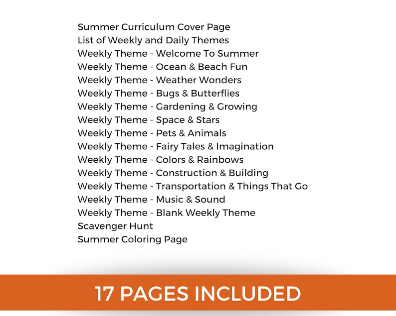 May include: A white page with a list of summer curriculum themes, including topics like ocean, weather, bugs, space, and fairy tales. The text "17 PAGES INCLUDED" is in an orange bar at the bottom.