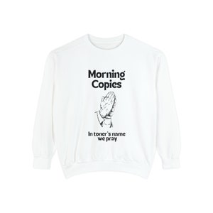 Morning Copies Teacher Comfort Colors Sweatshirt | Teacher T-Shirt, Educator Shirt, Teacher Appreciation, Teacher Humor, Teacher Life