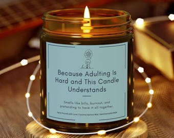 Funny Adulting Candle Self Care Gift for Women, Stress Relief Candle, Sarcastic Gift for Friend, Mental Health Humor, Candle for Burnout