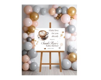 Ein latte Love schon Baby Shower Willkommen Schild Poster | Ein Baby Brauen Kaffee Thema einladen | 24x18 bearbeitbare Vorlage | Digitaler Download