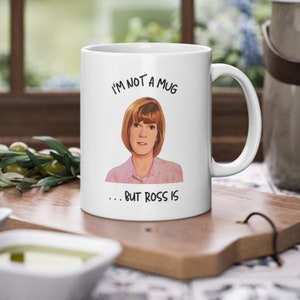 Diane Ross The Traitors Mug, I'm Not a Mug But Ross Is TV Show Present, Ceramic Gift Cup, Cult Quote Mum Birthday, Secret Santa Idea Friend