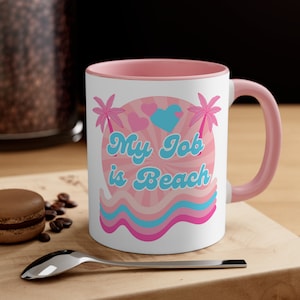My Job Is Beach Movie Mug | Ken Film Ceramic Gift Novelty | Pink Retro Friend Birthday Present | Ryan Gosling Fan Meme | Secret Santa Idea