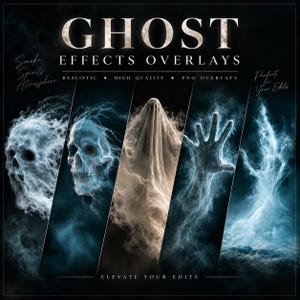 Op de afbeelding: Een digitale collectie van GHOST EFFECTS OVERLAYS met vijf verticale panelen die rookachtige geesten, een gedrapeerd figuur en een uitgestrekte hand tonen. De tekst luidt GHOST EFFECTS OVERLAYS, REALISTIC, HIGH QUALITY, PNG OVERLAYS, Smoke Spirits Atmosphere, Perfect for Your Edits en ELEVATE YOUR EDITS.