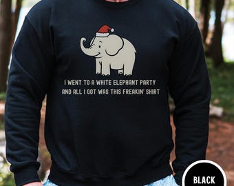 White Elephant Gag Gift Sweatshirt, Freakin Shirt Funny Christmas Crewneck