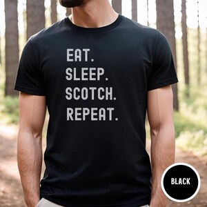 Eat Sleep Scotch Repeat Shirt, Whisky Tasting Shirt, Whiskey Tee, Alcohol Lover Tshirt, Drinking Shirt, Whiskey Tasting Tee, Whiskey Tee