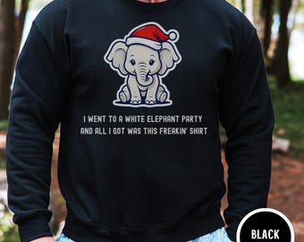 White Elephant Gift for Him Sweatshirt, Freakin Shirt Christmas Crewneck