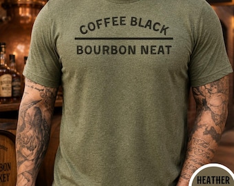 Coffee Black Bourbon Neat Shirt, Whiskey Lover Gift