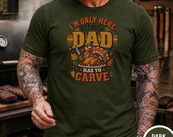 Thanksgiving Dad Shirt, Funny Turkey Dad Has To Carve Tee, Gift for Dad
