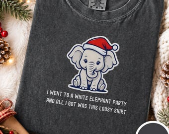 White Elephant Gag Gift Comfort Colors Shirt, Lousy Shirt Christmas Tee
