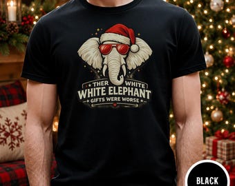 White Elephant Gift Exchange Shirt, Funny Holiday Tee, Other Gifts Were Worse