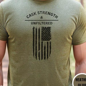 Cask Strength and Unfiltered Shirt for Bourbon Lovers Bold Whiskey Drinking Tee for Distillery Fans and Barrel Proof Spirits Enthusiasts