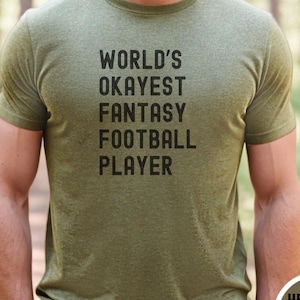 World’s Okayest Fantasy Football Player shirt clean funny fantasy football tee for men or women great gift for draft party or league night
