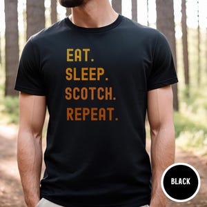 Eat Sleep Scotch Repeat Shirt, Whisky Tasting Shirt, Whiskey Tee, Alcohol Lover Tshirt, Drinking Shirt, Whiskey Tasting Tee, Whiskey Tee