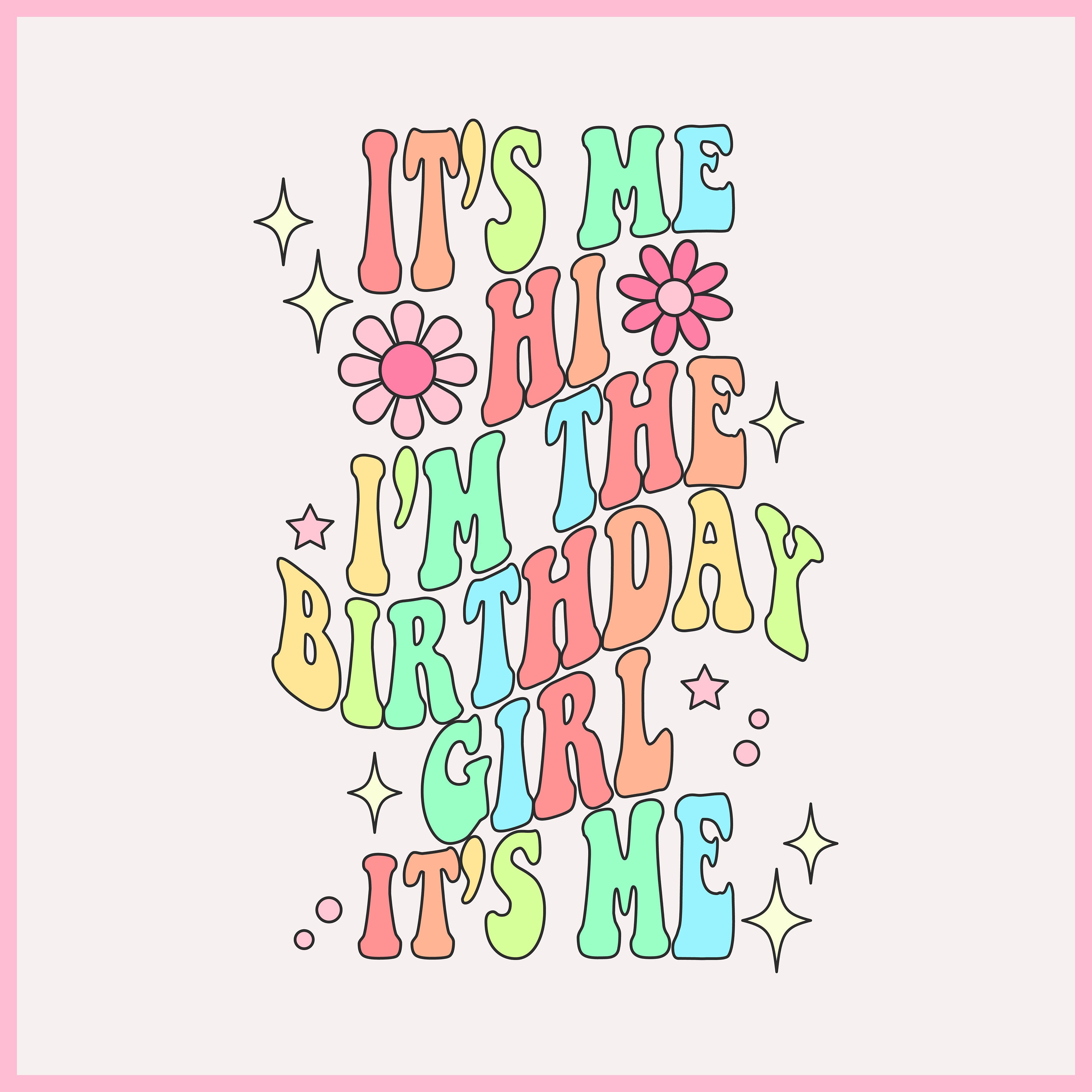 Its Me, Hi, Im the Birthday Girl, Its me SVG PNG, Its Me Hi Im the Problem  SVG, Birthday Party Svg, wavey svg, funny tee svg, Birthday svg, image size:3000x3000