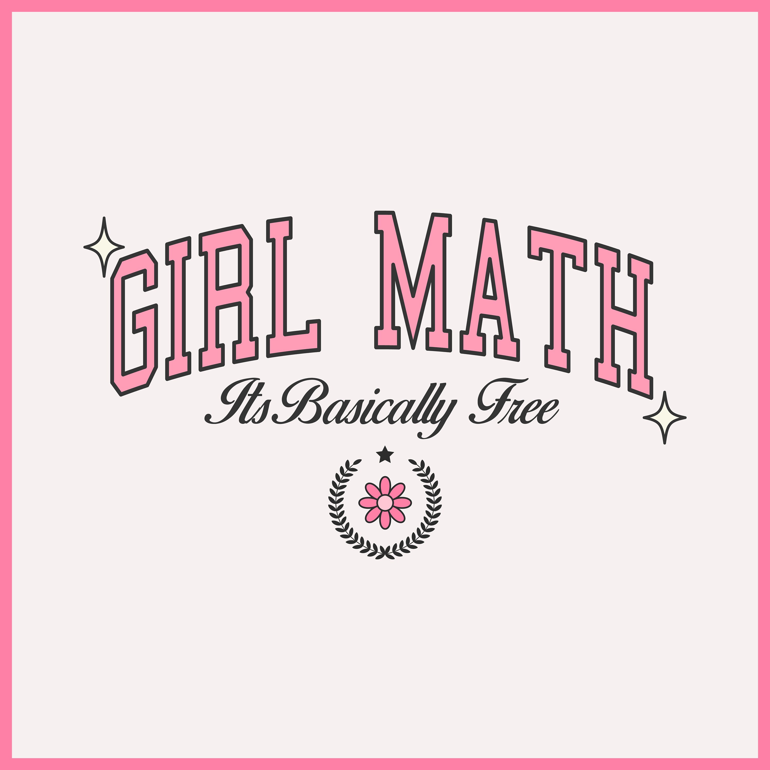 Girl Math Its Basically Free PNG, Tiktok Trending Svg, Girl Math ...