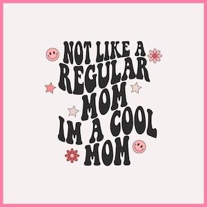No como una mamá normal Soy una mamá genial PNG SVG, Camisa ondulada retro VSCO de moda png svg, Mamá genial png, Mamá Libbey Glass Can gráfico