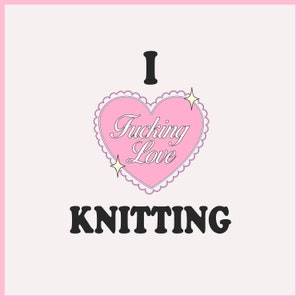 Ich liebe Stricken svg png, niedlicher Strickaufkleber png, Trendiges Stricken png, Lustiges Stricken png, Stricken Lustiges SVG, Tote, Aufkleber png