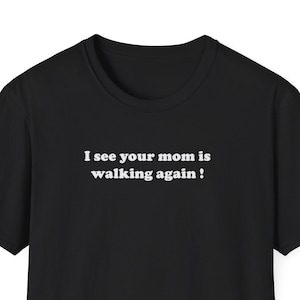Mama Joke t-shirt Funny Meme T-Shirt Gift Dad Nasty Offensive t-Shirt Humorous Inappropriate Tee Novelty Funny t-shirt Dad Funny T-Shirt