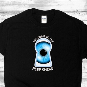 Peep Show Funny T-Shirt Gift Dad Nasty Offensive t-Shirt Humorous Inappropriate Tee Novelty Funny tee