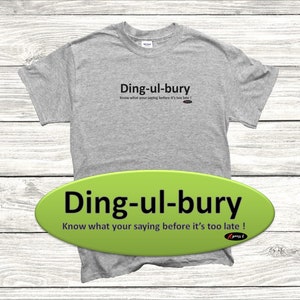 Ding-ul-bury Funny Meme T-Shirt Gift Nasty Offensive t-Shirt Humorous Inappropriate Tee Novelty Funny t-shirt
