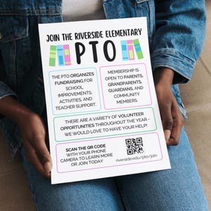 May include: A white flyer with the text "JOIN THE RIVERSIDE ELEMENTARY PTO" in black and green. The flyer promotes fundraising, volunteer opportunities, and membership for parents, grandparents, and community members. Includes a QR code.
