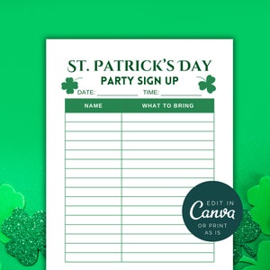 May include: A printable St. Patrick's Day party sign-up sheet with green shamrock graphics. The sheet has columns for names and what to bring. It says "Edit in Canva or print as is".