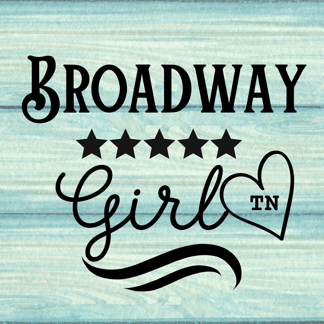 Broadway Girl SVG PNG Etsy