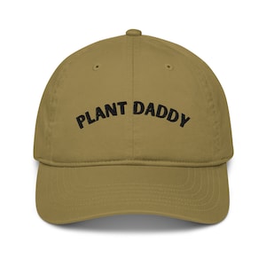 Plant Daddy - Embroidered Organic Dad Hat