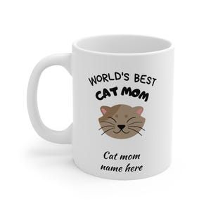 World&#39;s Best Cat Mom Mug, Personalized Cat Lover Gift, Birthday Present for Cat Moms, Pet Owner Coffee Cup, Funny Cat Mug, Cat mom mug